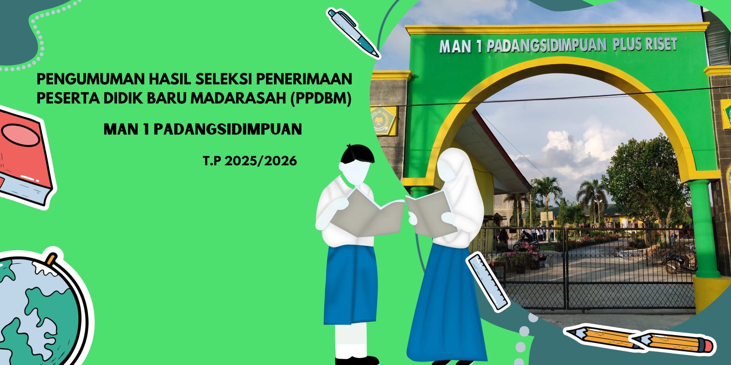 PENGUMUMAN KELULUSAN HASIL SELEKSI PPDBM MAN 1 PADANGSIDIMPUAN T.P 2025/2026